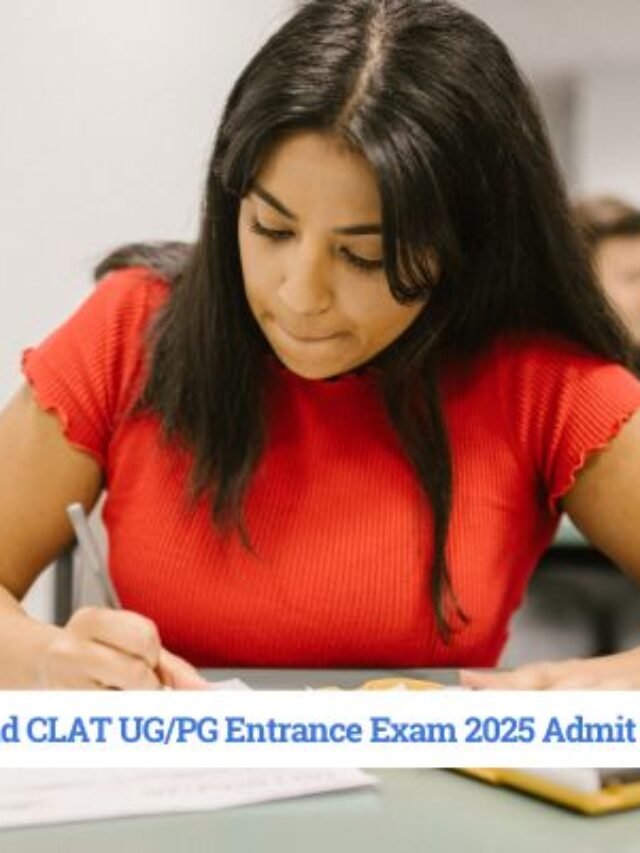 Download CLAT UG/PG Entrance Exam 2025 Admit Card Web Story